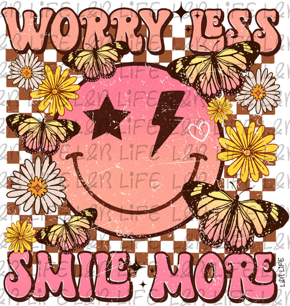 WORRY LESS SMILE MORE