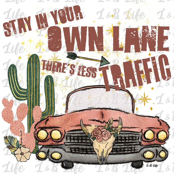 STAY IN YOUR OWN LANE