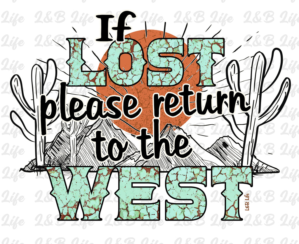 IF LOST PLEASE RETURN TO THE WEST