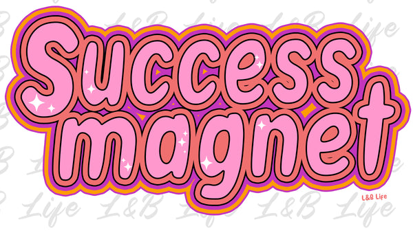 SUCCESS MAGNET