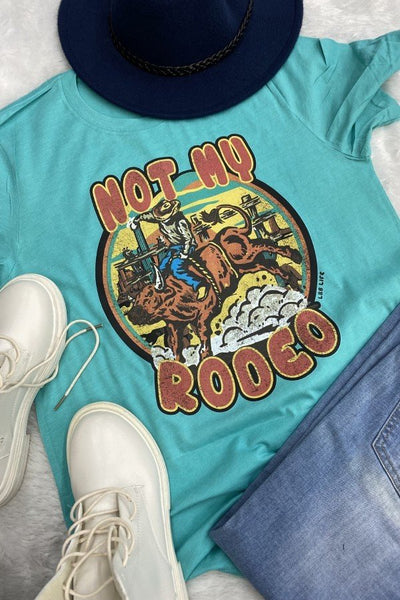 BC NOT MY RODEO - TURQUOISE