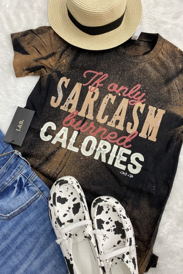 BC BL DTF IF ONLY SARCASM BURNED CALORIES - BLEACHED BLACK