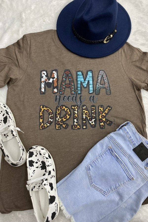 DTF BC MAMA NEEDS DRINK- BROWN