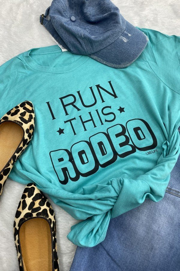 BC I RUN THIS RODEO - TURQUOISE