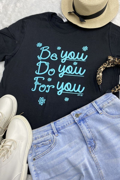 BC BE YOU DO YOU FOR YOU - BLACK